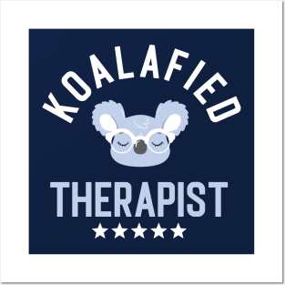 Koalafied Therapist - Funny Gift Idea for Therapists Posters and Art